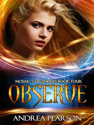 cover image of Observe, Mosaic Chronicles Book Four